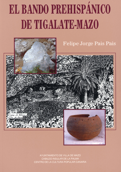 El Bando prehispánico de Tigalate-Mazo - J. Pais Pais - La Palma.