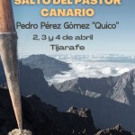 Cartel y Programación de Actividades del VIII Encuentro Insular de Salto del Pastor Canario Cabreros de Cumbre de La Palma ‘Tijarafe 2026′ de Homenaje a Don Pedro Pérez Gómez ‘Quico’ – Del Jueves 2 al Sábado 4 de Abril de 2026 – Organiza Colectivo Garehagua y Colaboran Ayuntamiento de Tijarafe y Federación de Salto del Pastor Canario (FSPC) – Tijarafe – Isla de La Palma – Archivo Documental de la FSPC – Archipiélago Canario (Marzo de 2026). Cartel y Programación de Actividades del VIII Encuentro Insular de Salto del Pastor Canario Cabreros de Cumbre de La Palma ‘Tijarafe 2026′ de Homenaje a Don Pedro Pérez Gómez ‘Quico’ – Del Jueves 2 al Sábado 4 de Abril de 2026 – Organiza Colectivo Garehagua y Colaboran Ayuntamiento de Tijarafe y Federación de Salto del Pastor Canario (FSPC) – Tijarafe – Isla de La Palma – Archivo Documental de la FSPC – Archipiélago Canario (Marzo de 2026).