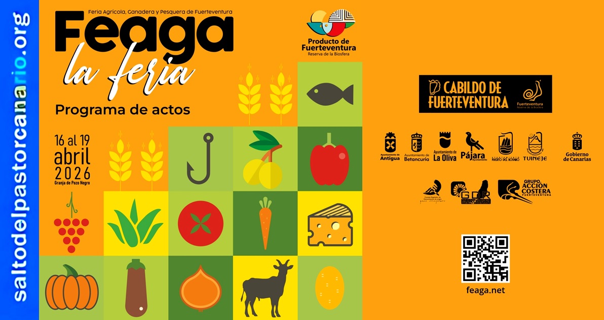Pica para Ver la Programación de 'FEAGA 2026' la Feria Agrícola, Ganadera, y Pesquera de Fuerteventura - Organiza Cabildo Insular de Fuerteventura del 16 al 19 de Abril de 2026 en la Granja Experimental de Pozo Negro - Municipio de Antigua - Isla de Fuerteventura - Archivo Documental de la Federación de Salto del Pastor Canario (FSPC) - Archipiélago Canario (Abril de 2026).